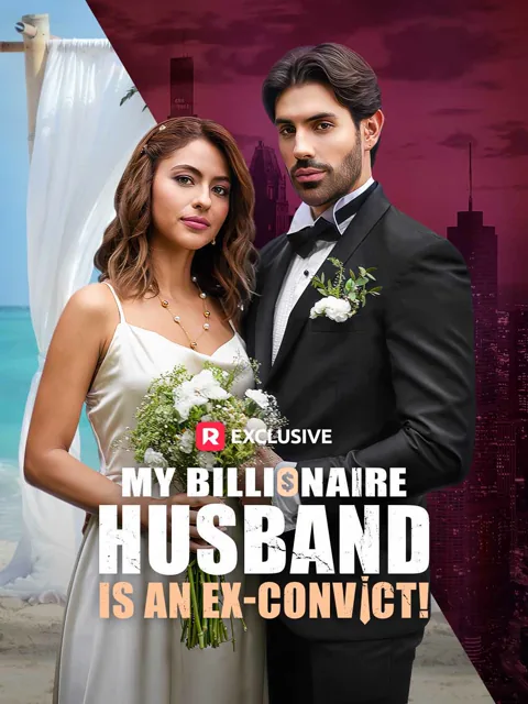 My Billionaire Husband is an Ex-Convict!