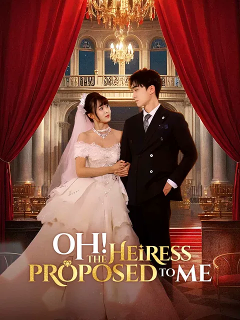 Oh! The Heiress Proposed to Me