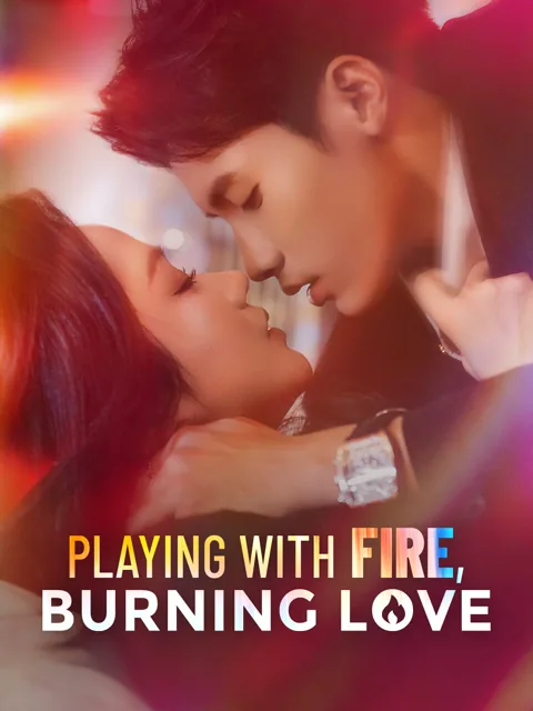 Playing with Fire, Burning Love