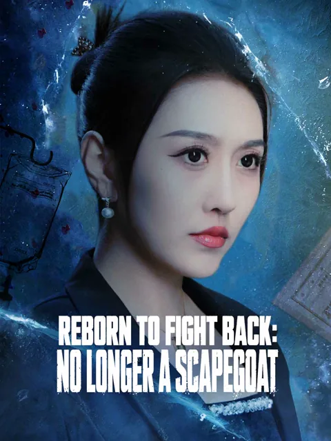 Reborn to Fight Back: No Longer a Scapegoat
