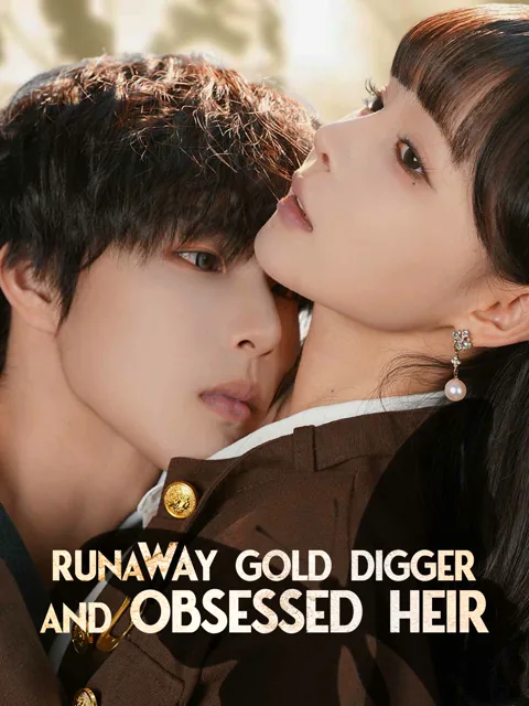 Runaway Gold Digger and Obsessed Heir