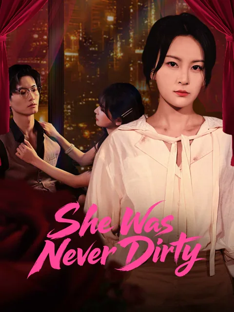She Was Never Dirty