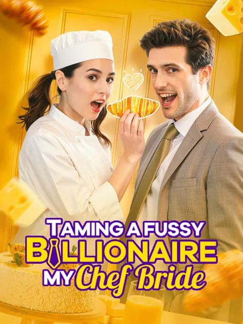 Taming a Fussy Billionaire: My Chef Bride