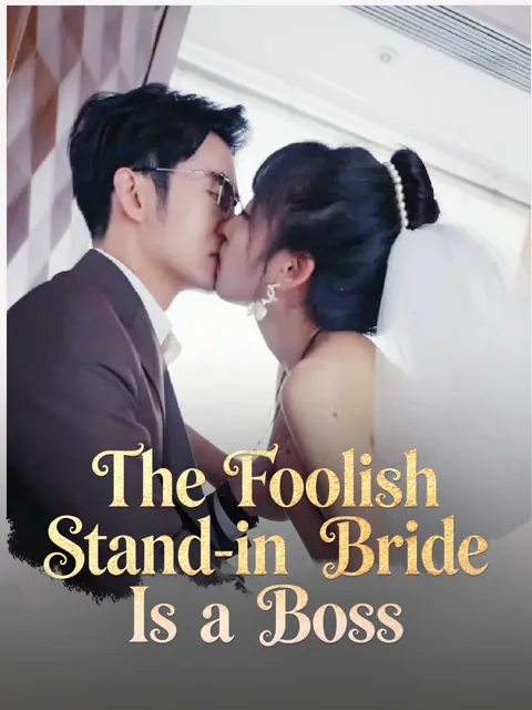The Foolish Stand-in Bride Is a Boss