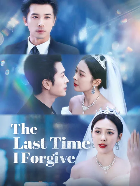 The Last Time I Forgive
