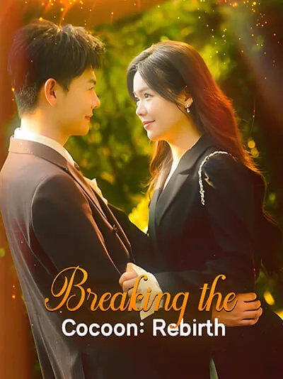 Breaking the Cocoon: Rebirth