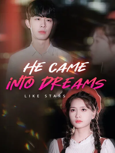 He came into dreams like stars