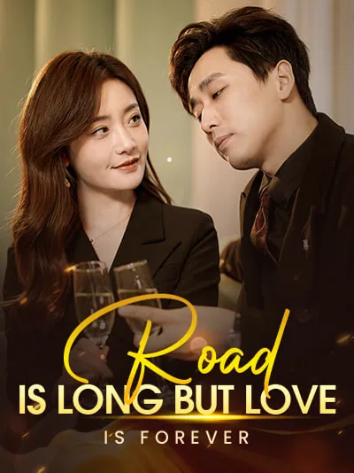 Road is long but love is forever