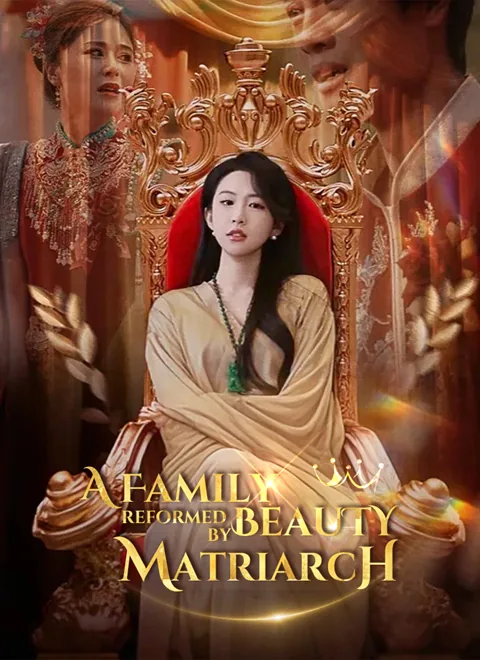 A Family Reformed by Beauty Matriarch