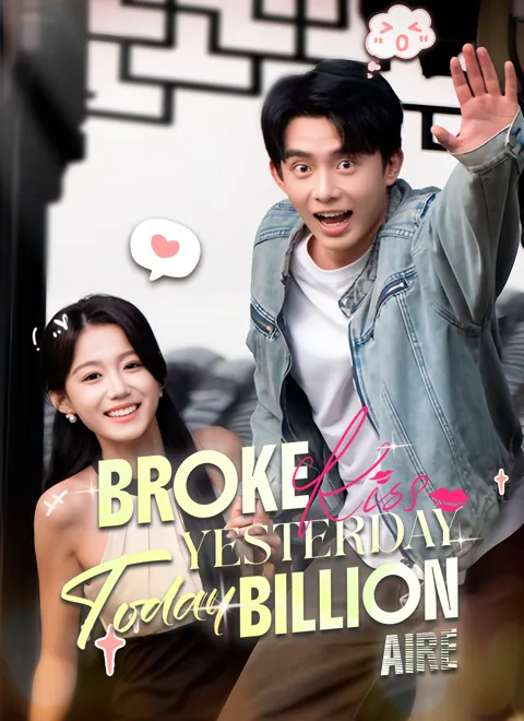 Broke Yesterday, Billionaire Today