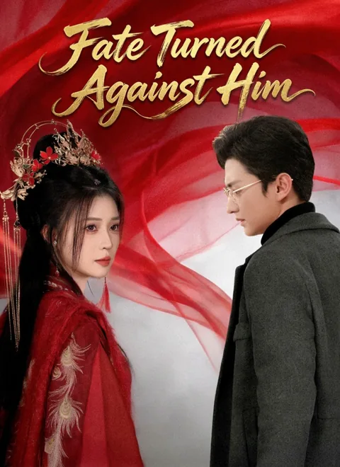 Fate Turned Against Him