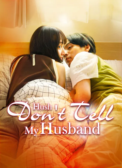 Hush, Don't Tell My Husband