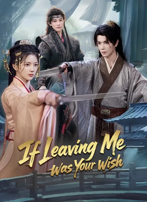 If Leaving Me Was Your Wish