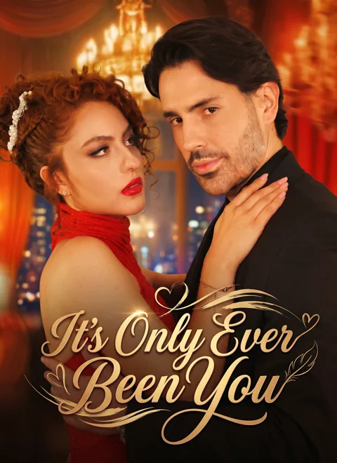 It's Only Ever Been You