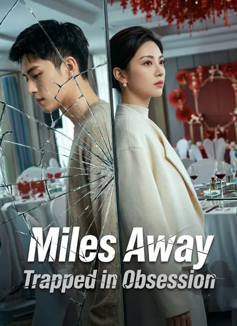 Miles Away, Trapped in Obsession
