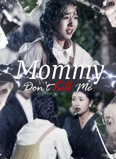 Mommy, Don't Kill Me