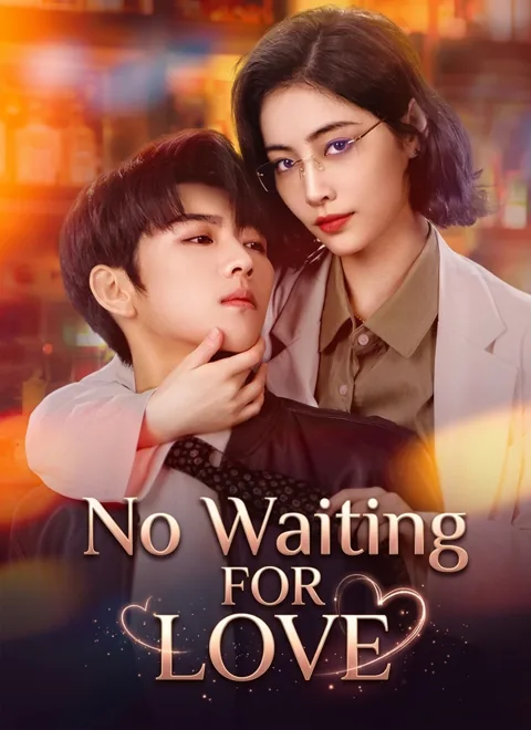 No Waiting for Love