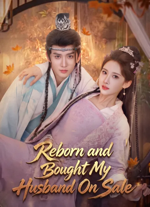 Reborn and Bought My Husband On Sale