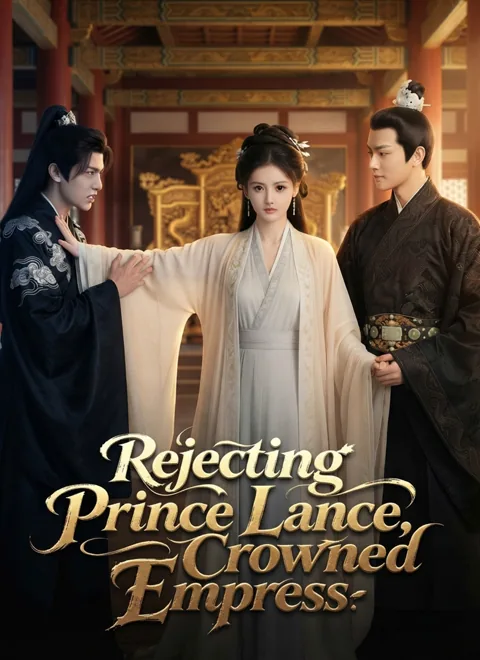 Rejecting Prince Lance, Crowned Empress