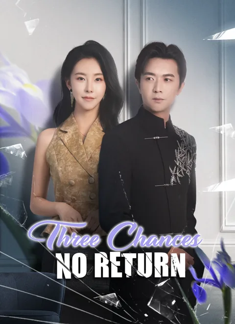 Three Chances, No Return