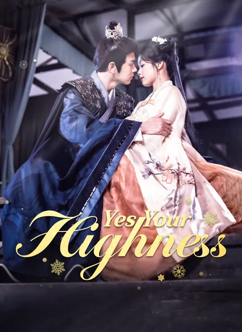 Yes Your Highness