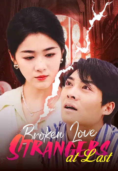 Broken Love: Strangers at Last