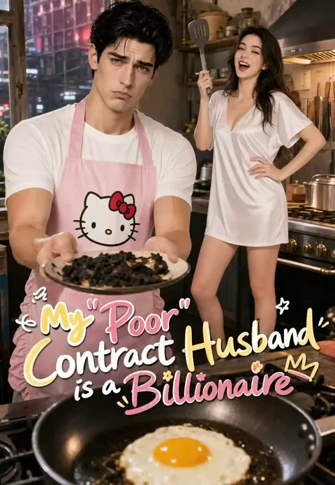 My "Poor" Contract Husband is a Billionaire