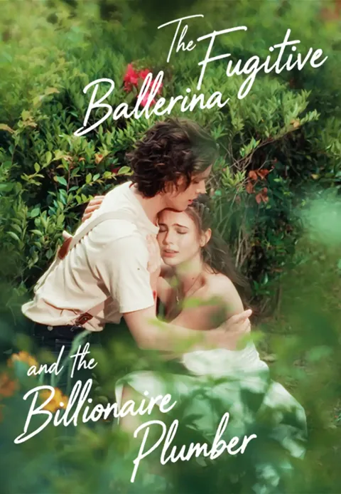 The Fugitive Ballerina and the Billionaire Plumber