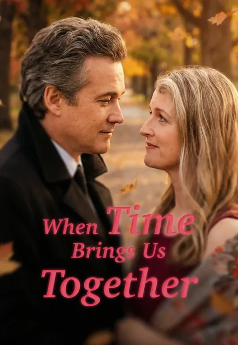 When Time Brings Us Together