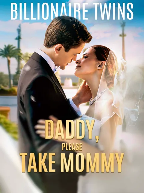 Billionaire Twins: Daddy, Please take Mommy
