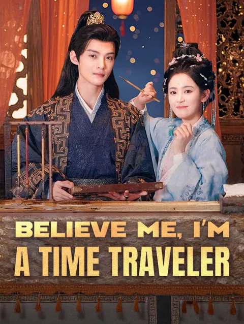 Believe Me I M A Time Traveler