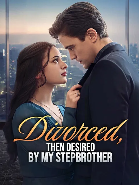 Divorced Then Desired By My Stepbrother