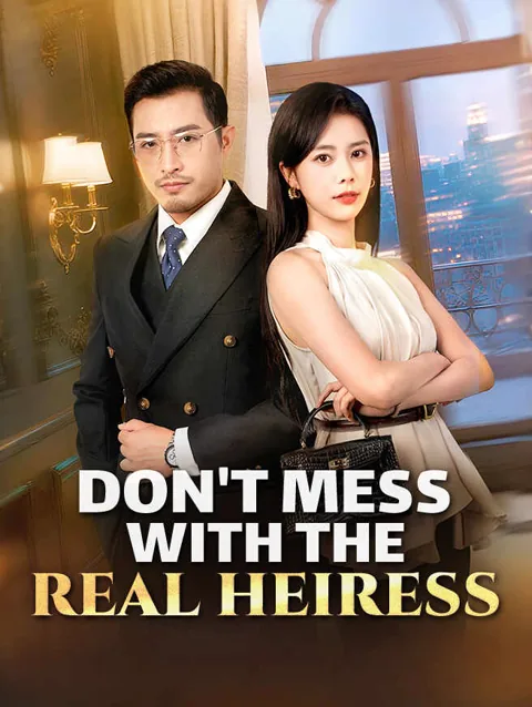 Don T Mess With The Real Heiress