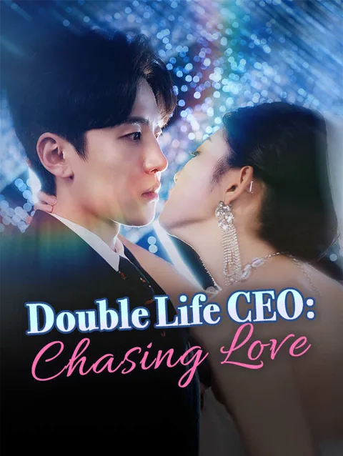 Double Life Ceo Chasing Love
