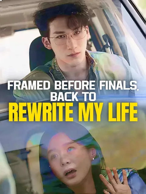 Framed Before Finals Back To Rewrite My Life