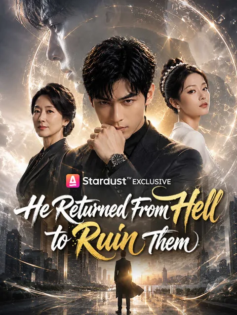 He Returned From Hell to Ruin Them