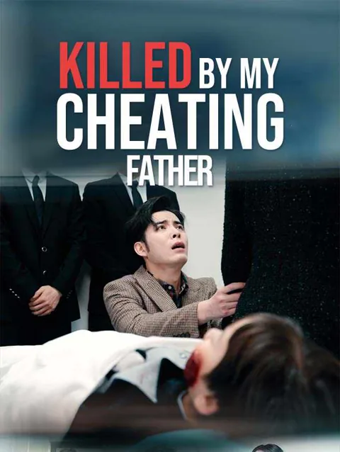 Killed By My Cheating Father