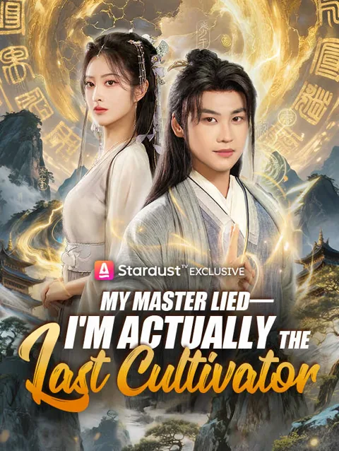 My Master lied—i M Actually The Last Cultivator