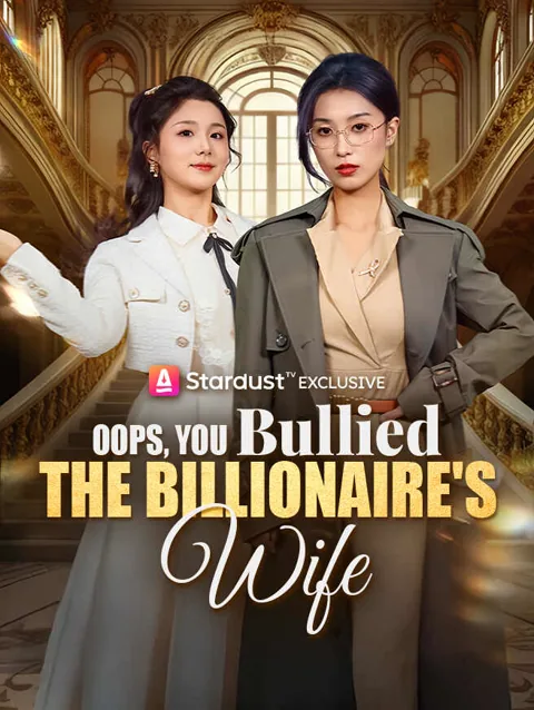Oops You Bullied The Billionaire S Wife