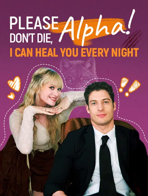 Please Don T Die Alpha I Can Heal You Every Night