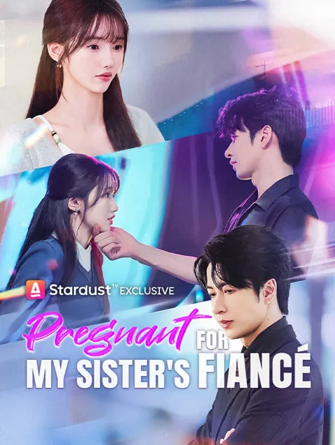Pregnant For My Sister S fiancé