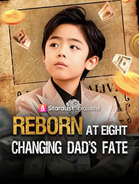 Reborn At Eight Changing Dad S Fate