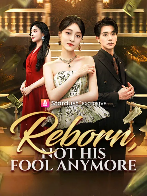Reborn Not His Fool Anymore