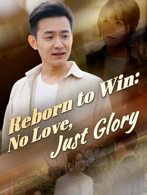 Reborn To Win No Love Just Glory