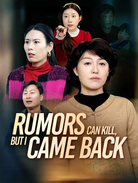 Rumors Can Kill, But I Came Back