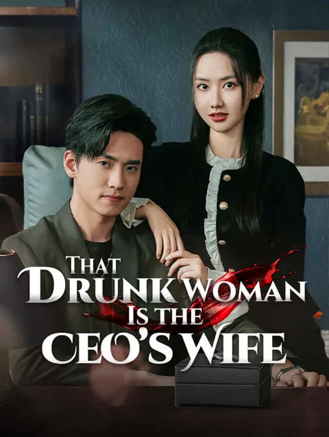 That Drunk Woman Is The Ceo S Wife