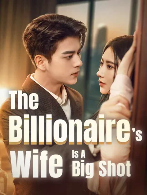 The Billionaire S Wife Is A Big Shot