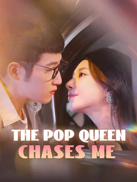 The Pop Queen Chases Me
