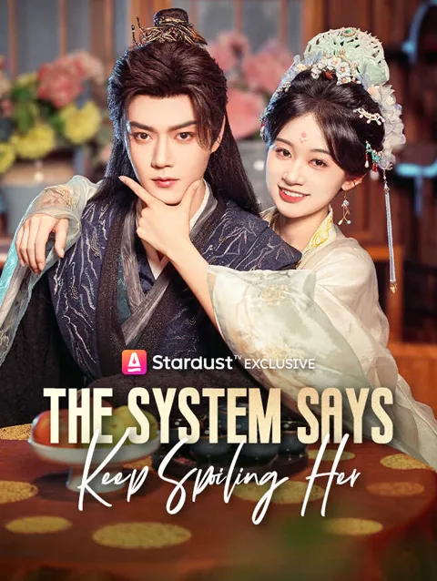 The System Says Keep Spoiling Her