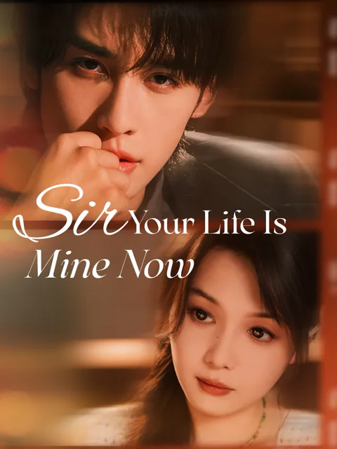 Sir, Your Life Is Mine Now